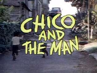 Chico And the Man - Click Image to Close