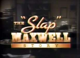 Slap Maxwell Story