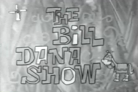 The Bill Dana Show - Click Image to Close